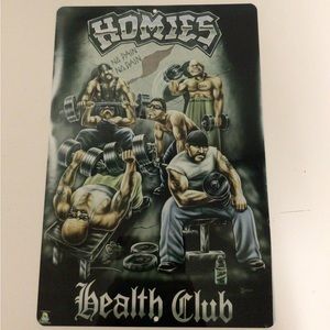Homies health club wall art metal tin sign